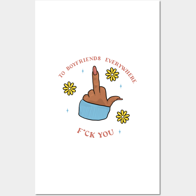 to boyfriends everywhere Wall Art by mckhowdesign